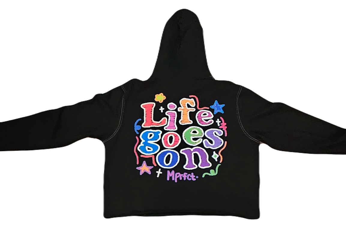 Life goes on Hoodie